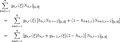  n sum 
     gk,r(q)Nk,r| [a,b]
k=1-r
       sum n       [                                   ]
 =        gk,r(q)hk,rNk.r-1|[a,b] + (1- hk+1,r)Nk+1,r- 1| [a,b]
     k=1-r
       sum n
 =        [gk,r(q)hk,r + gk-1,r(q)(1- hk,r)]Nk,r-1|[a,b]
     k=2-r
     