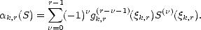          r sum -1      (r-n-1)
ak,r(S) =   (-1)ngk,r    (qk,r)S(n)(qk,r).
         n=0  