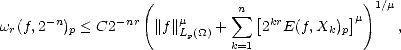                   (           n               )1/m
wr(f,2-n)p < C2 -nr ||f||m   +  sum  [2krE(f,Xk)p]m    ,
                       Lp(_O_)  k=1
