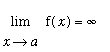 limit(f(x),x = a) = infinity