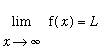 limit(f(x),x = infinity) = L