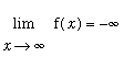 limit(f(x),x = infinity) = -infinity