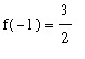 f(-1) = 3/2