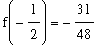 f(-1/2) = -31/48