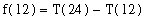 f(12) = T(24)-T(12)