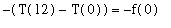 -(T(12)-T(0)) = -f(0)