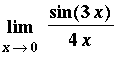 Limit(sin(3*x)/(4*x),x = 0)