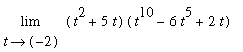 limit((t^2+5*t)*(t^10-6*t^5+2*t),t = -2)