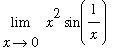 Limit(x^2*sin(1/x),x = 0)