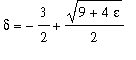 delta = -3/2+sqrt(9+4*epsilon)/2