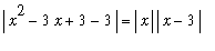abs(x^2-3*x+3-3) = abs(x)*abs(x-3)