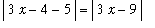 abs(3*x-4-5) = abs(3*x-9)