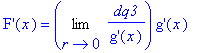 `F'`(x) = Limit(dq3/`g'`(x),r = 0)*`g'`(x)