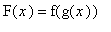 F(x) = f(g(x))