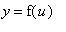y = f(u)