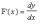 `F'`(x) = dy/dx
