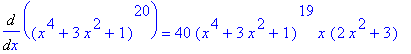Diff((x^4+3*x^2+1)^20,x) = 40*(x^4+3*x^2+1)^19*x*(2*x^2+3)