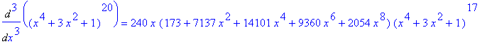 Diff((x^4+3*x^2+1)^20,`$`(x,3)) = 240*x*(173+7137*x^2+14101*x^4+9360*x^6+2054*x^8)*(x^4+3*x^2+1)^17