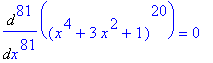 Diff((x^4+3*x^2+1)^20,`$`(x,81)) = 0