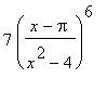7*((x-Pi)/(x^2-4))^6