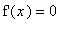 `f'`(x) = 0