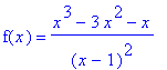f(x) = (x^3-3*x^2-x)/(x-1)^2