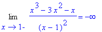 Limit((x^3-3*x^2-x)/(x-1)^2,x = 1,left) = -infinity