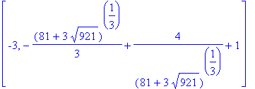 [-3, -1/3*(81+3*921^(1/2))^(1/3)+4/(81+3*921^(1/2))^(1/3)+1]