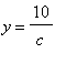 y = 10/c