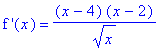 `f '`(x) = (x-4)*(x-2)/x^(1/2)