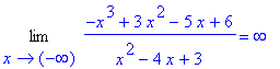 Limit((-x^3+3*x^2-5*x+6)/(x^2-4*x+3),x = -infinity) = infinity