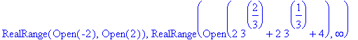 RealRange(Open(-2),Open(2)), RealRange(Open(2*3^(2/3)+2*3^(1/3)+4),infinity)