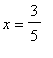 x = 3/5