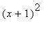 (x+1)^2