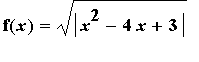 f(x) = sqrt(abs(x^2-4*x+3))