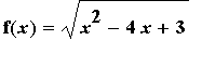 f(x) = sqrt(x^2-4*x+3)