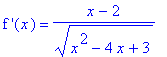 `f '`(x) = (x-2)/(x^2-4*x+3)^(1/2)