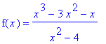 f(x) = (x^3-3*x^2-x)/(x^2-4)