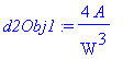 d2Obj1 := 4*A/W^3