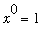 x^0 = 1