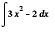 Int(3*x^2-2,x)
