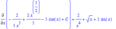 Diff(-2/3/x^3+2/3*x^(3/2)-3*cos(x)+C,x) = 2/x^4+x^(1/2)+3*sin(x)