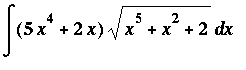 Int((5*x^4+2*x)*sqrt(x^5+x^2+2),x)