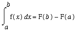 Int(f(x),x = a .. b) = F(b)-F(a)