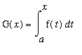 G(x) = Int(f(t),t = a .. x)