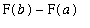 F(b)-F(a)