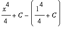 x^4/4+C-(1^4/4+C)