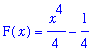 F(x) = 1/4*x^4-1/4