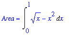 Area = Int(x^(1/2)-x^2,x = 0 .. 1)