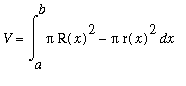 V = Int(Pi*R(x)^2-Pi*r(x)^2,x = a .. b)